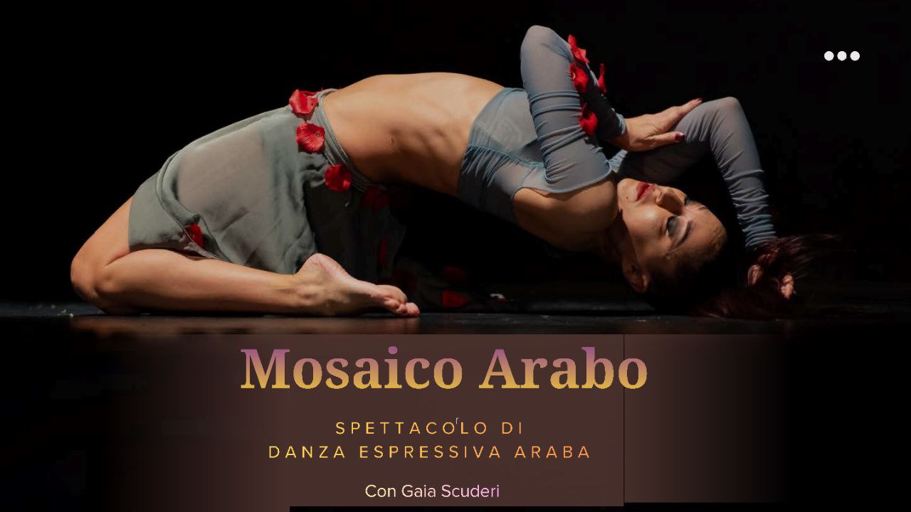 Mosaico Araabo Spettacolo di Danza Espressiva Araba® di con Gaia Scuderi